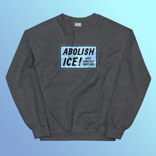 Load image into Gallery viewer, Pre-Order: Abolish ICE Sweatshirt (100% of proceeds donated)