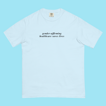 Load image into Gallery viewer, Pre-Order: *PRINTED* Gender-Affirming Healthcare Saves Lives T-Shirt