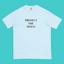 Load image into Gallery viewer, Pre-Order: *PRINTED* PROTECT THE DOLLS T-Shirt