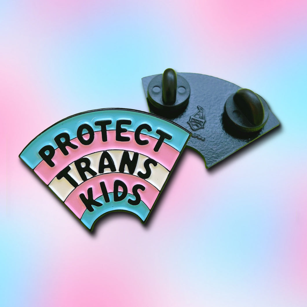 Protect Trans Kids Enamel Pin (20% of the proceeds are donated)