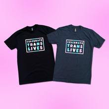 Load image into Gallery viewer, Celebrate Trans Lives T-Shirt