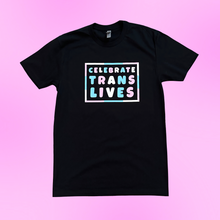 Load image into Gallery viewer, Celebrate Trans Lives T-Shirt