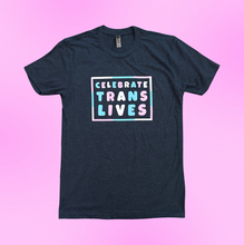 Load image into Gallery viewer, Celebrate Trans Lives T-Shirt