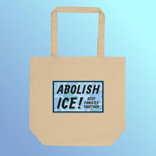 Load image into Gallery viewer, Pre-Order: Abolish ICE Eco Friendly Tote Bag (100% of proceeds donated)

