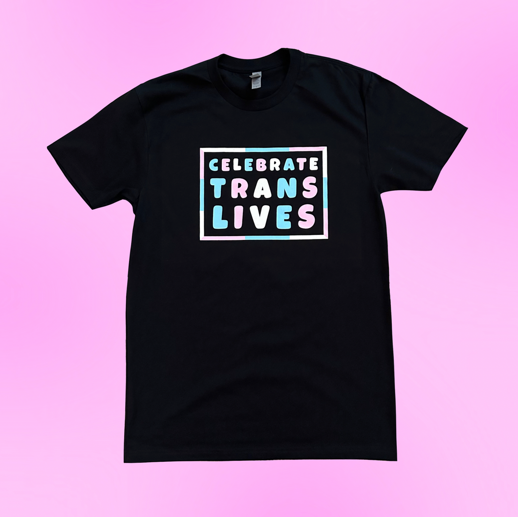 Celebrate Trans Lives T-Shirt (30% of profits donated)
